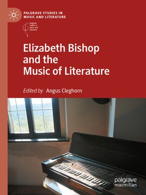 cover image of Elizabeth Bishop and the Music of Literature